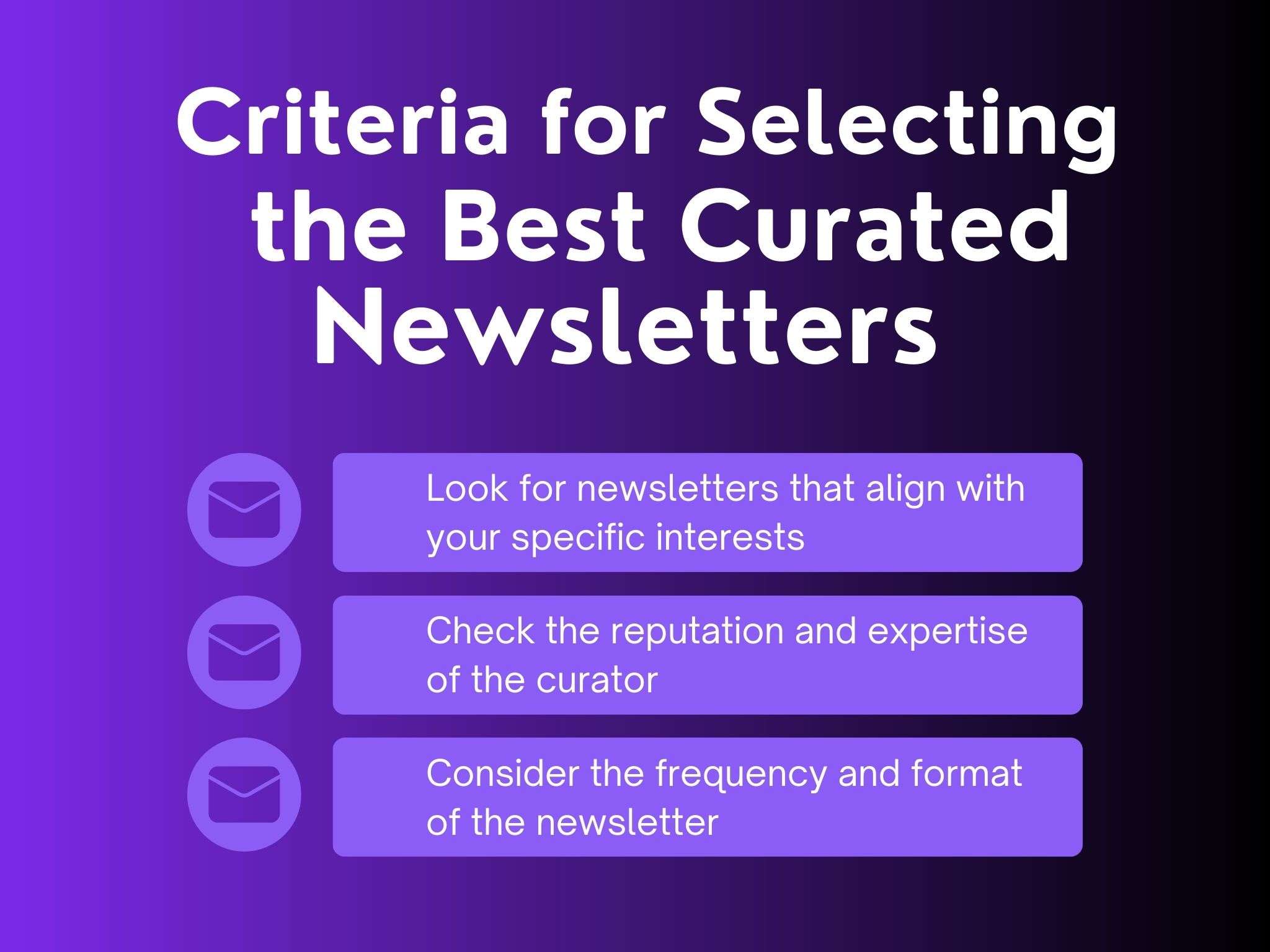 criteria for selecting the best curated newsletters