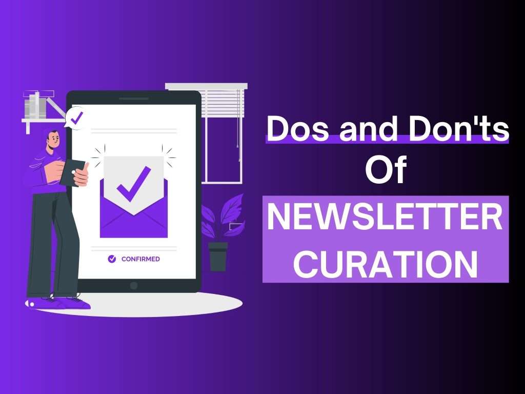 dos and don'ts of newsletter curation