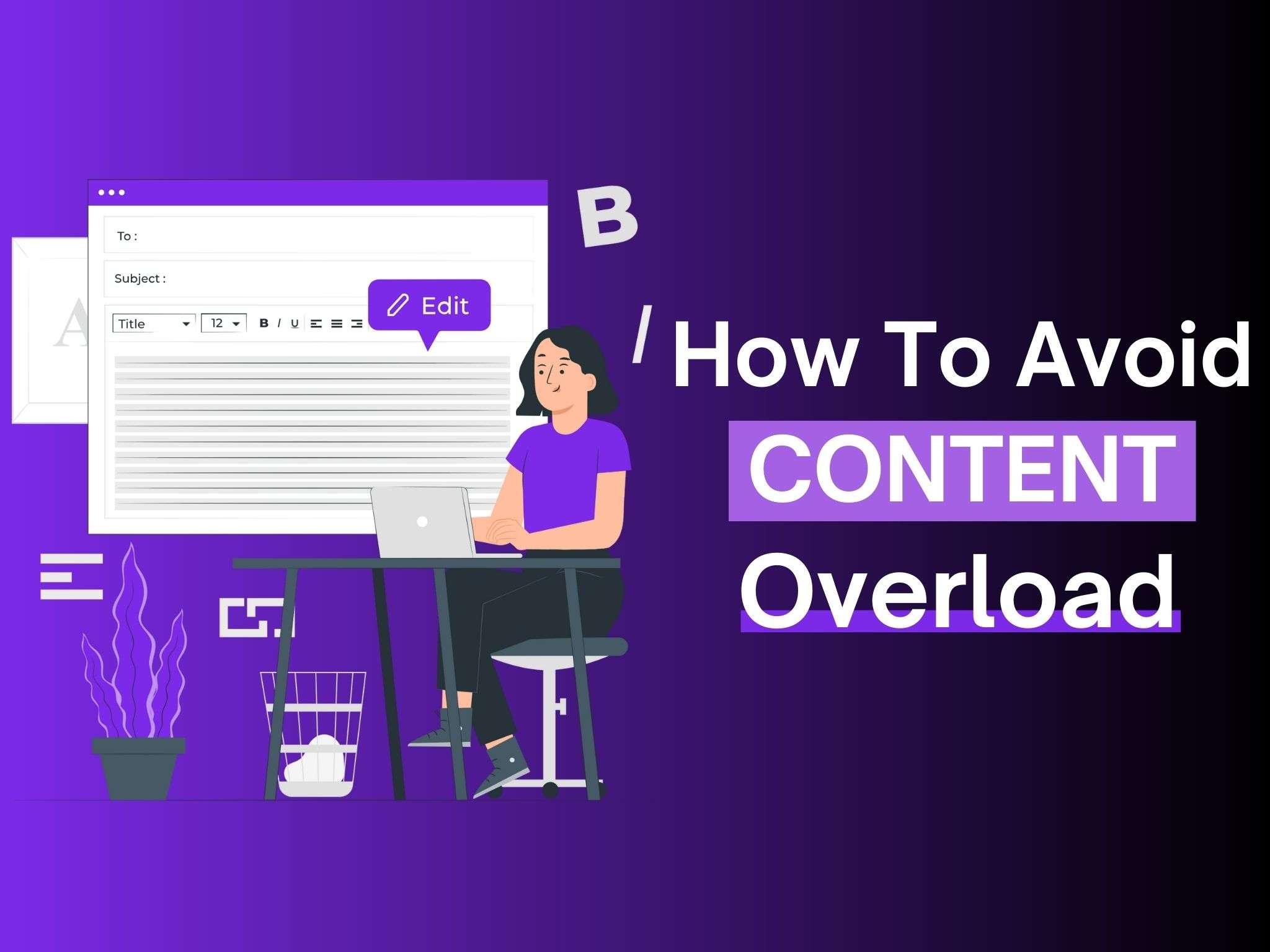 how to avoid content overload