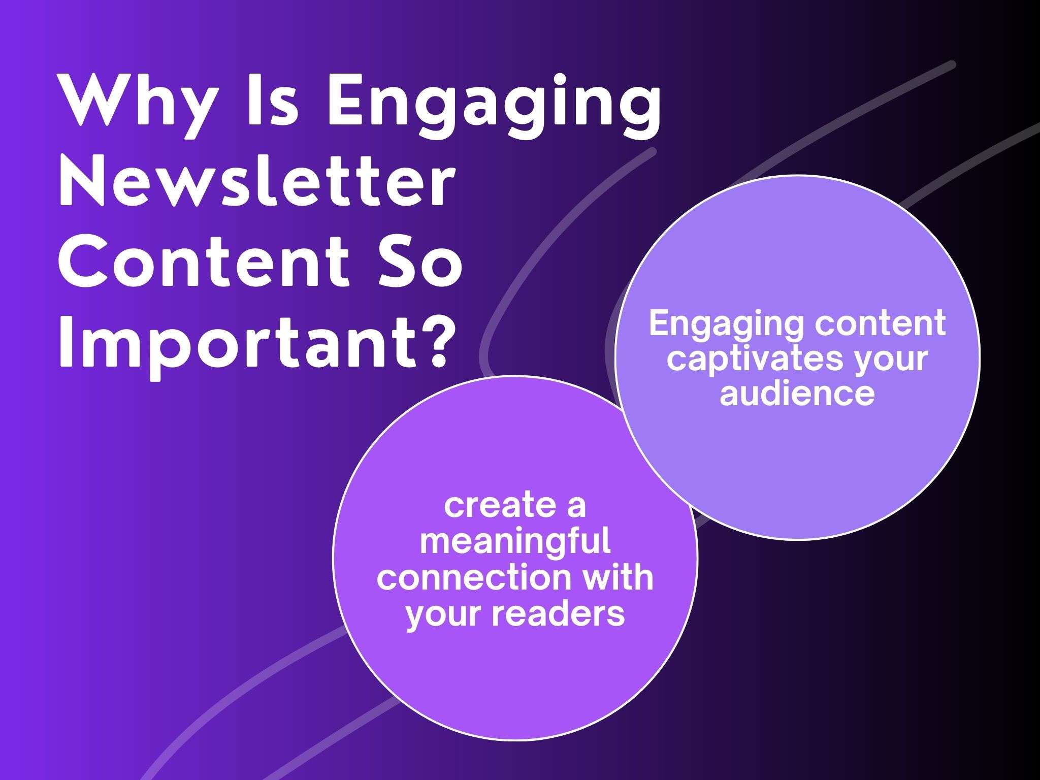why is engaging newsletter content so important