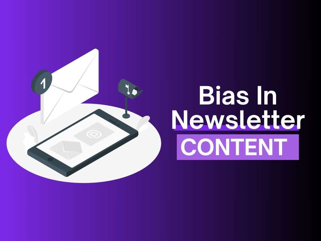 bias in newsletter content