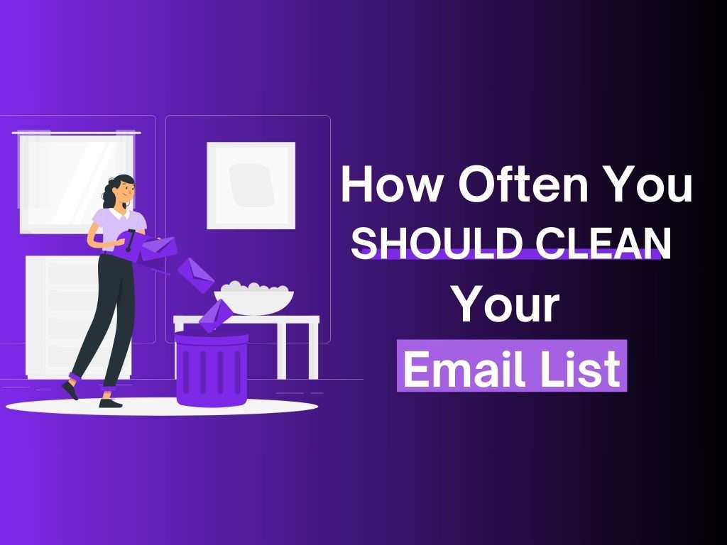how often you should clean your email list