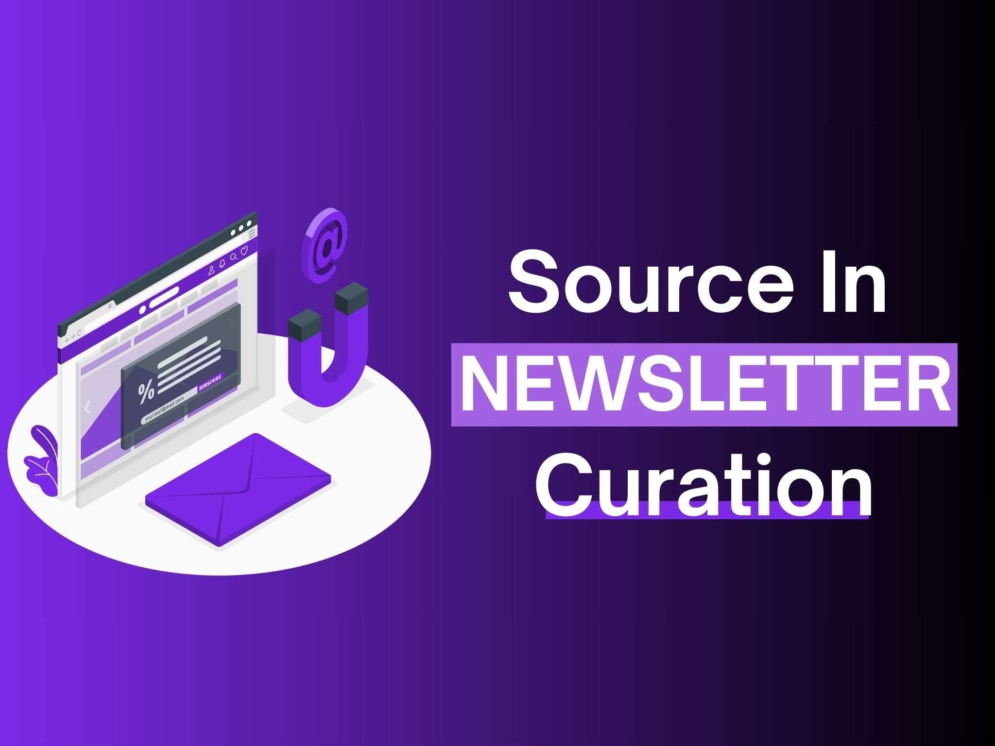 source in newsletter curation